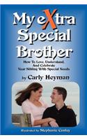 My eXtra Special Brother