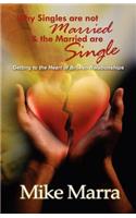 Why Singles are not Married & the Married are Single