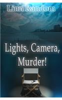 Lights. Camera. Murder!