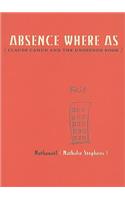 Absence Where as