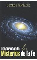 Desenredando Los Misterios De La Fe