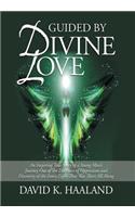 Guided by Divine Love