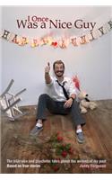 I Once Was a Nice Guy: The hilarious and psychotic tales about the women of my past.(English)
