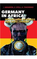 Germany in Africa. Reconciling Business and Development