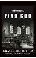 When I Can't Find God