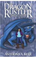 Dragon Rustler (Cowboys and Dragons Book 1)