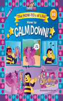 How to Calm Down featuring Sparkelina: The How-To's of Life! Book No. 4 of EQ Series!