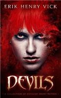 Devils: A Collection of Devilish Short Fiction