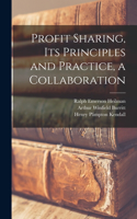 Profit Sharing, its Principles and Practice, a Collaboration