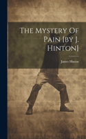 Mystery Of Pain [by J. Hinton]