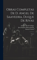 Obras Completas De D. Angel De Saavedra, Duque De Rivas