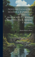 Novelari catala dels segles 14 a 18 [publicat en vista dels manuscrits y edicions primitives per R. Miquel y Planas]; Volume 3