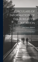 Circulars of Information of the Bureau of Education