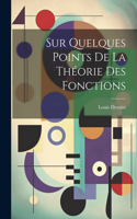 Sur Quelques Points De La Théorie Des Fonctions