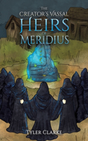 Creator's Vassal Heirs of Meridius