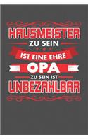 Hausmeister Zu Sein Ist Eine Ehre - Opa Zu Sein Ist Unbezahlbar