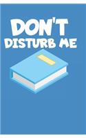 Don't disturb me