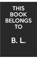 This Book Belongs To B. L.