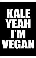 Kale Yeah I'm Vegan