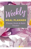 Weekly Meal Planner: Fitness, Goals & Habit Tracker