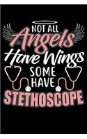 Not All Angels Have Wings Some Have Stethoscope