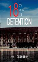 Eighteenth Year in Detention