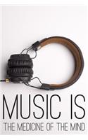 Music Is the Medicine of the Mind