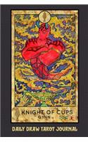Daily Draw Tarot Journal, Knight of Cups Gynn: One Card Draw Tarot Notebook to Record Your Daily Readings and Become More Connected to Your Tarot Cards