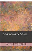 Borrowed Bones