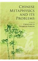 Chinese Metaphysics and its Problems