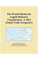 The World Market for Liquid Dielectric Transformers