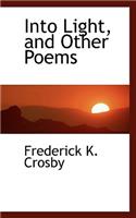 Into Light, and Other Poems