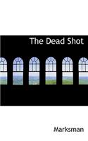The Dead Shot