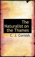 The Naturalist on the Thames