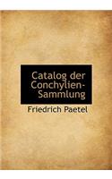 Catalog Der Conchylien-Sammlung