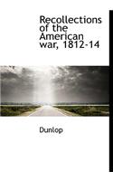 Recollections of the American War, 1812-14