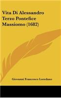Vita Di Alessandro Terzo Pontefice Massiomo (1682)