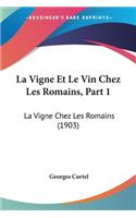 La Vigne Et Le Vin Chez Les Romains, Part 1