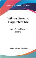 William Limon, a Fragmentary Tale
