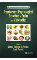 Postharvest Physiological Disorders in Fruits and Vegetables