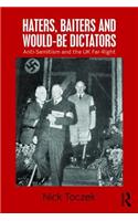 Haters, Baiters and Would-Be Dictators