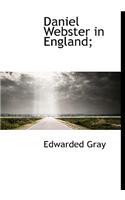 Daniel Webster in England;: (English)