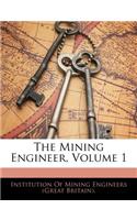 Mining Engineer, Volume 1