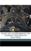 Select List of References on Corrupt Practices in Elections
