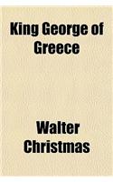 King George of Greece