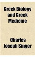 Greek Biology and Greek Medicine