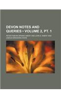 Devon Notes and Queries (Volume 2, PT. 1): (English)