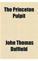 The Princeton Pulpit