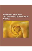 German-Language Television Stations (Film Guide): 1fltv, Animal Planet Germany, Animax (German TV Channel), Arte, Boomerang (Germany), Brf TV, Cartoon(English)