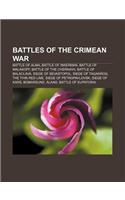 Battles of the Crimean War: Battle of Alma, Battle of Inkerman, Battle of Malakoff, Battle of the Chernaya, Battle of Balaclava